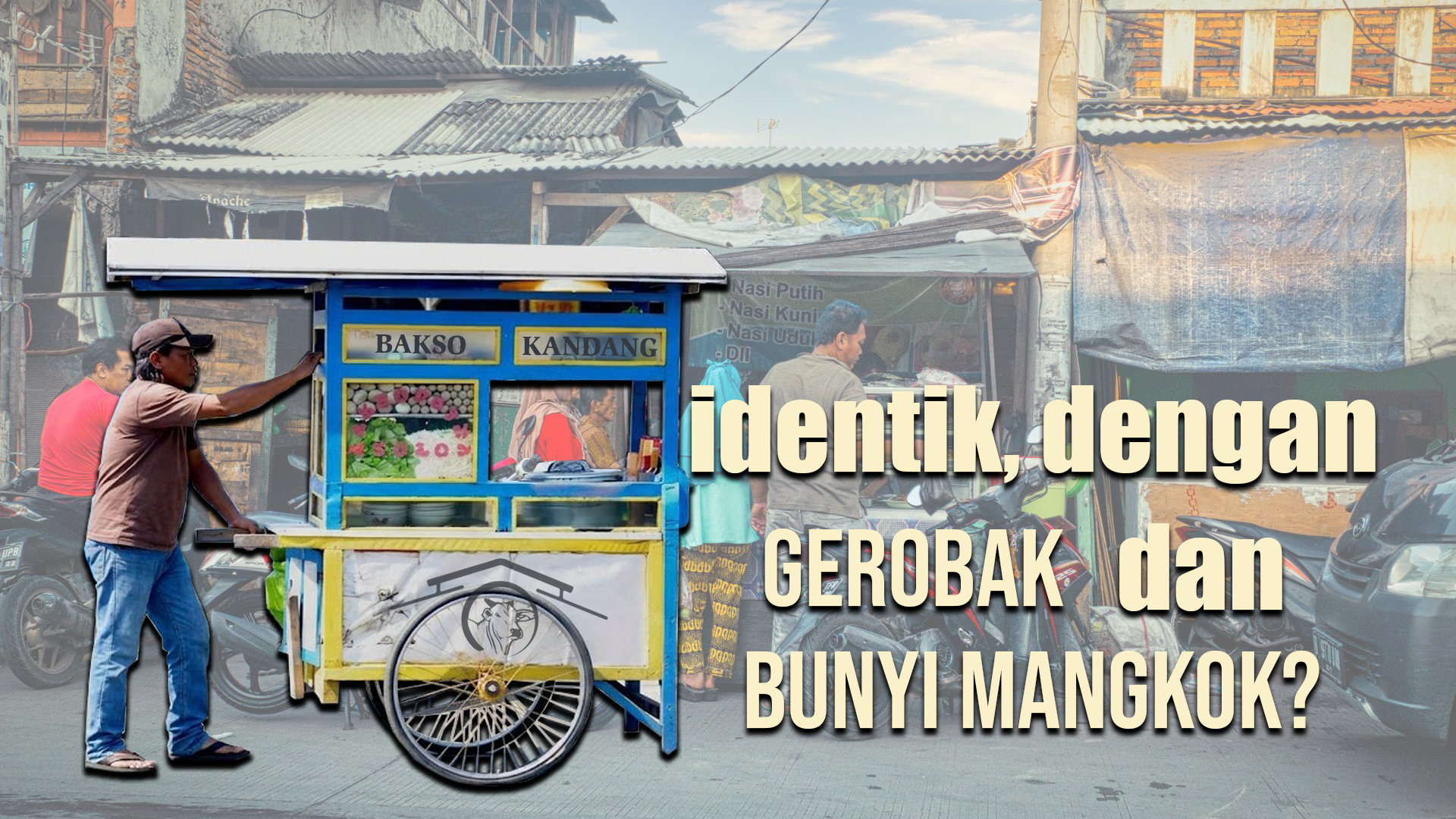 kenapa-bakso-identik-dengan-gerobak-dan-bunyi-mangkok